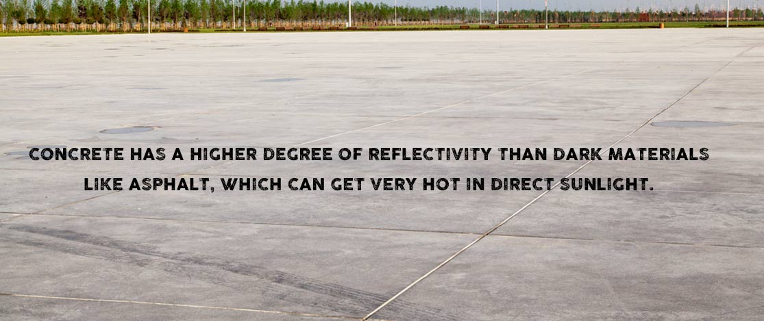 Concrete is more reflective than dark materials